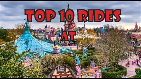 Top 10 Rides At Disneyland Paris Video Dailymotion