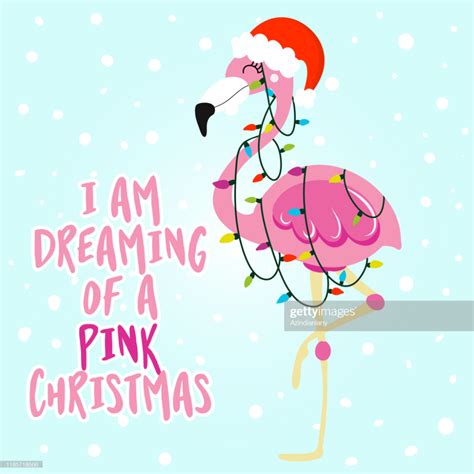 Stock Illustration I Am Dreaming Of A Pink Christmas Flamingo Clip