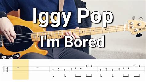 Iggy Pop Im Bored Bass Cover Tabs Youtube