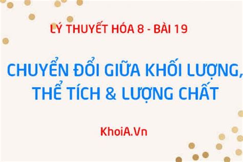 Công Thức Chuyển đổi Giữa Lượng Chất Mol Và Khối Lượng Giữa Lượng Chất Mol Và Thể Tích Chất