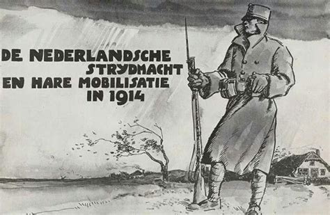 Mobilisatie Nederlandse Leger Eerste Wereldoorlog Eerste Wereldoorlog