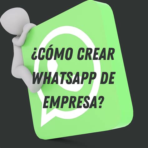 ¿cómo Crear Whatsapp De Empresa ️ Trucoteca ️