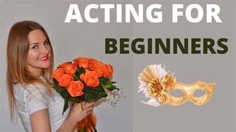 6 Acting Tips For Beginners 🎭 Youtube