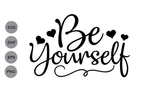 Be yourself svg, Inspirational quote svg, Svg sayings, Motivational. By