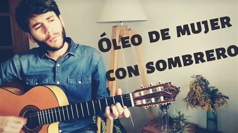 Óleo de mujer con sombrero - Silvio Rodríguez cover [by Montañez] - YouTube