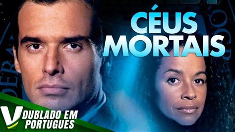 CÉUS MORTAIS DUBLAGEM EXCLUSIVA NOVO FILME HD DE AÇÃO COMPLETO
