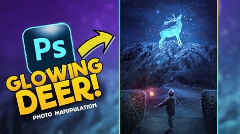How To Create Glowing Deer Photo Manipulation Photoshop Speed Art