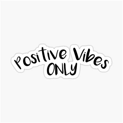 Positive Vibes Only Sticker For Sale By Reachparacielo Redbubble
