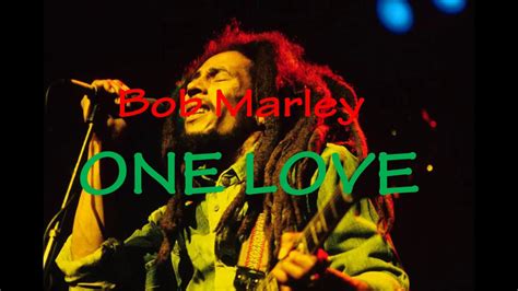 One Love Bob Marley Youtube