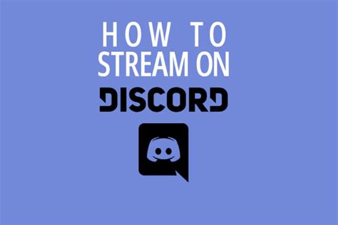 How To Stream On Discord Go Live