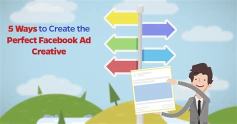 5 Ways To Create The Perfect Facebook Ad Creative Leadsbridge