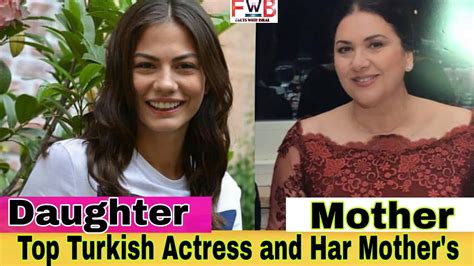 Top Turkish Actress And Har Mothers Turkish Actress Mothers Factswithbilal Youtube
