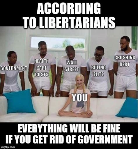 Image Tagged In Politicsthis Is What Libertarians Believe Imgflip