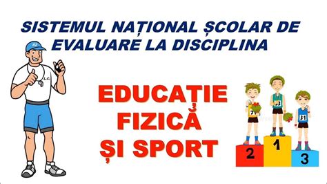 Sistemul National 🇷🇴 De Evaluare 🥇🥈🥉 La Educatie Fizica Si Sport ⚽