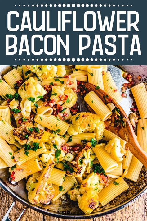 Rigatoni With Cauliflower And Bacon Sip And Feast Easy Pasta