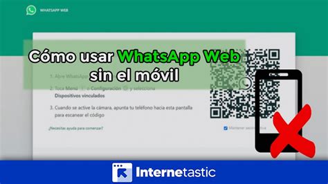 Cómo Usar Whatsapp Web Sin Escanear El Código Qr