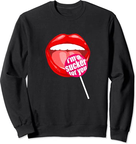 Im A Sucker For You Shirt Candy Pop Fans Lollipop Sweatshirt