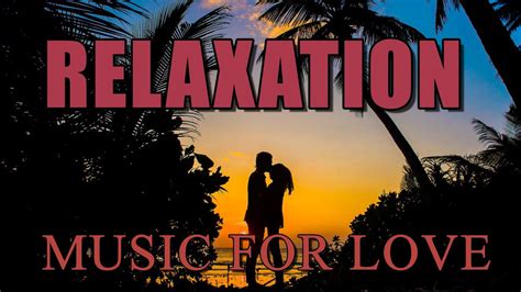 Romantic Music With Love Background Music For Us Relax Calming Lover Youtube