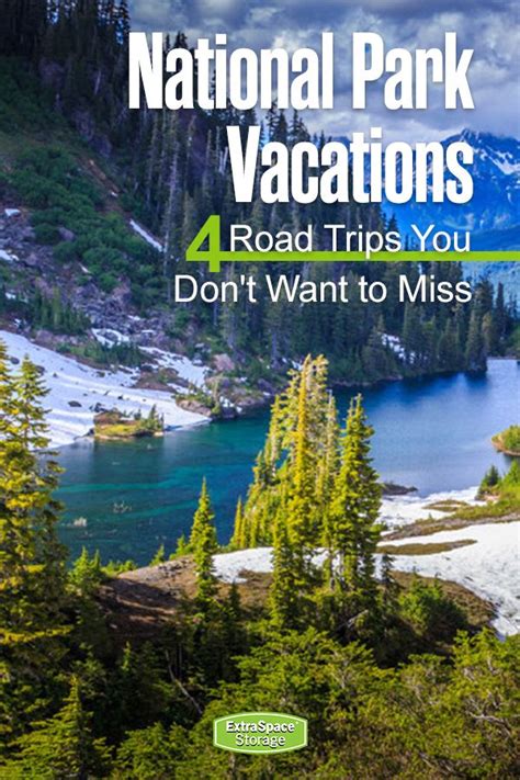Best National Park Road Trips For Your Summer Getaway Extra Space