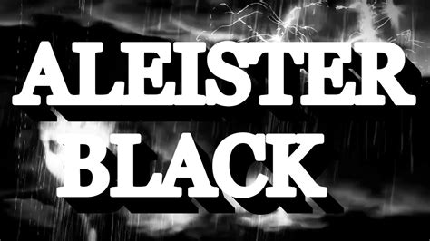 Wwe Nxt Aleister Black Custom Titantron 2017 The Root Of All Evil