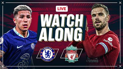 Chelsea V Liverpool WATCHALONG YouTube