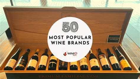 50 Most Popular Wine Brands And Top 10 Best Wine Brands