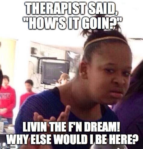 Counseling Memes And S Imgflip