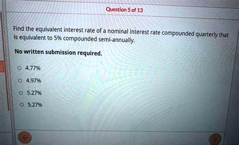 Solved Question 5 Of 13 Find The Equivalent Interest Rate Of A Nominal