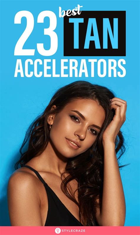 23 Best Tan Accelerators For Sunbeds Of 2024 Tan Accelerator Best Tan Dark Tan Skin