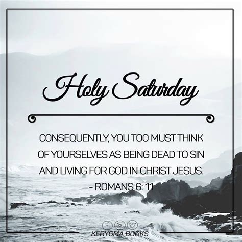 We have got you the top saturday morning quotes, sayings, wishes, captions (with images and pictures) to send some. Holy Saturday Quote Image Pictures, Photos, and Images for Facebook, Tumblr, Pinterest, and Twitter