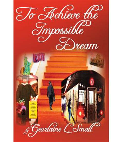 To Achieve The Impossible Dream Buy To Achieve The Impossible Dream