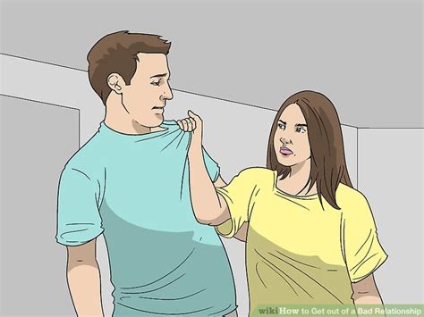 How To Get Out Of A Bad Relationship Wikihow