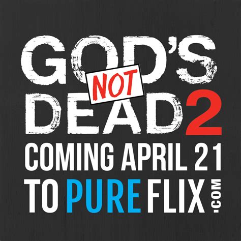 Attention Godsnotdead Fans Gods Not Dead 2 Will Be Coming To Pure