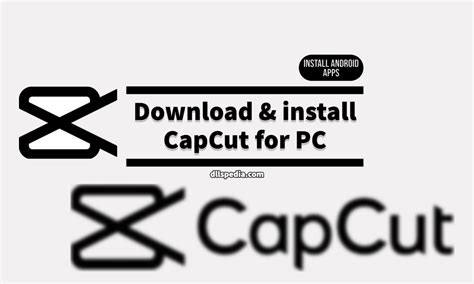 Capcut For Pc Windows 11 10 7 And Mac Os Dlls Pedia