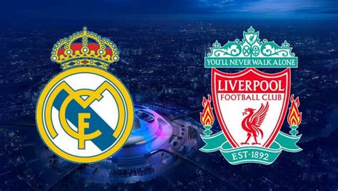 Accueil football ligue des champions. Real Madrid vs Liverpool EN VIVO VER horarios y canales ...