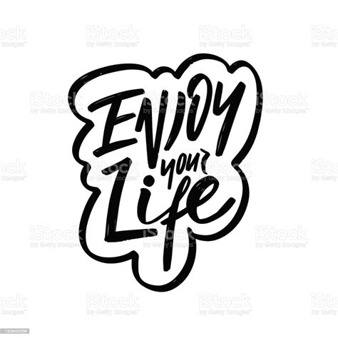 Enjoy Your Life Phrase Hand Drawn Black Color Motivation Lettering