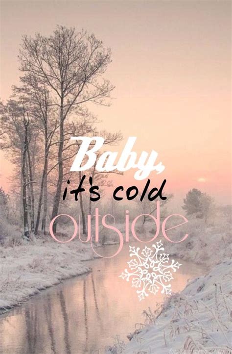 Baby Its Cold Outside Desktop Wallpaper Maxipx