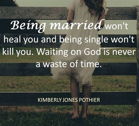 Both Singleness And Marriage Are A T From Above Each Season You