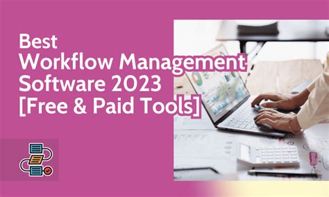 25 Best Workflow Management Software Tools To Get Things Done