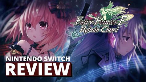 Fairy Fencer F Refrain Chord Nintendo Switch Review Youtube
