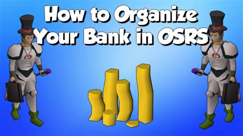 How Should You Organize Your Bank In Osrs Youtube