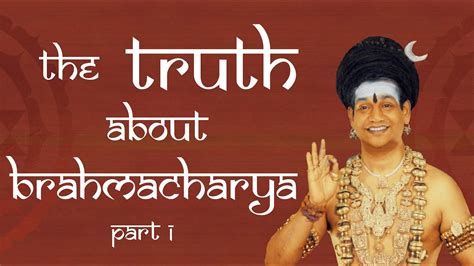 The Truth About Brahmacharya Part 1 Shiva Sutras 28 April 2006