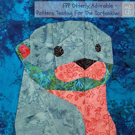 Otterly Adorable Fpp Pattern Testing For The Tartankiwi Paper