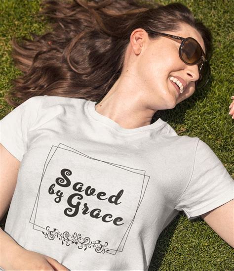 Saved By Grace T Shirt
