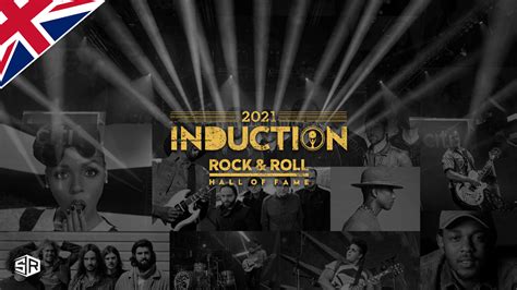 Where To Watch 2021 Rock And Roll Hall Of Fame - How to Watch Rock and Roll Hall of Fame 2021 Induction in UK
