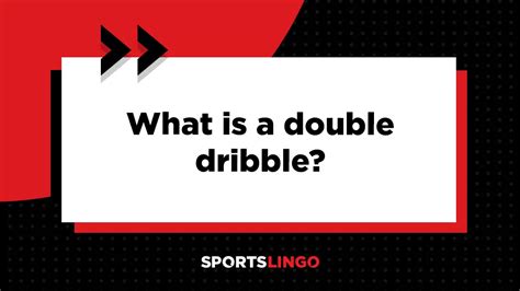 What Is A Double Dribble In Basketball Definition And Meaning Sportslingo