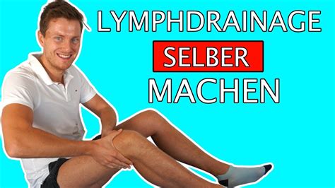 Lymphdrainage Selber Machen Beine Anleitung Beinödeme Behandlung