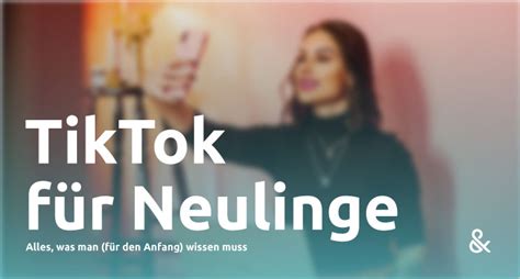 TikTok Hype Verpasst Wir Bringen Dich Auf Den Neusten Stand