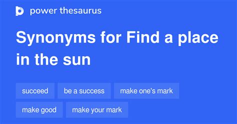 Find A Place In The Sun Synonyms 316 Words And Phrases For Find A