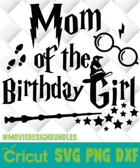 HARRY POTTER MOM OF THE BIRTHDAY GIRL 1 SVG, PNG, DXF, CLIPART - Movie